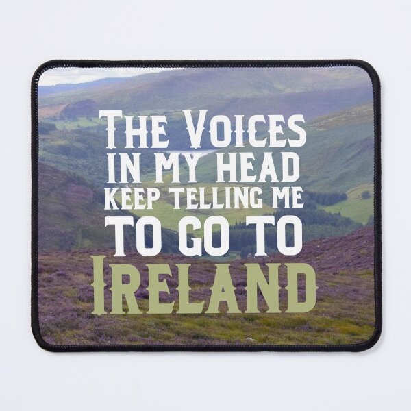 Item preview, The voices in my head keep telling me to go to Ireland designed and sold by Neadski.