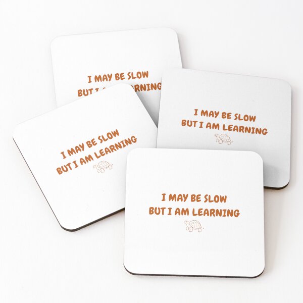 Item preview, I May Be Slow, But I'm Learning - Learner Life (Icon Version) designed and sold by IgnitionWorks.