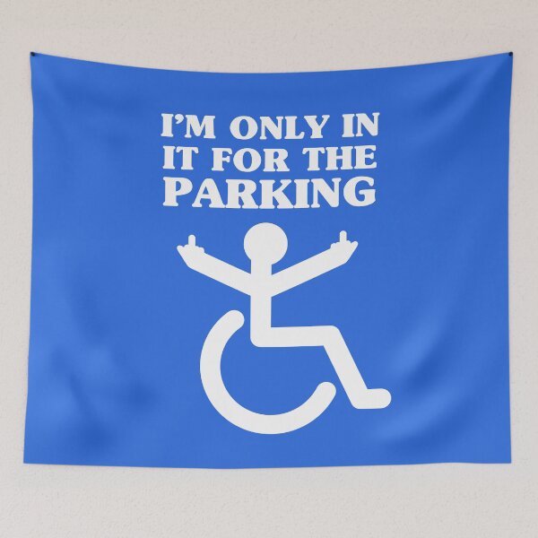 Item preview, I'm only in it for the parking - disabled badge sticker funny parody designed and sold by messy-nessie.