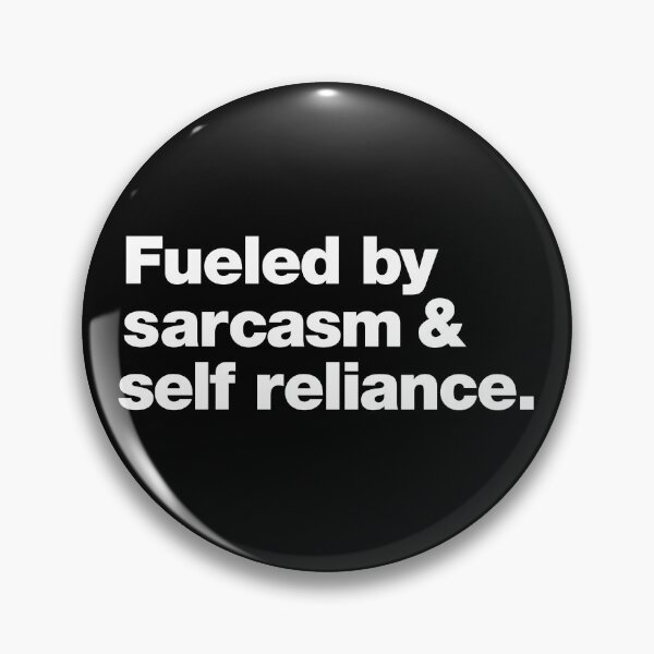 Item preview, Fueled by Sarcasm and Self-Reliance designed and sold by chestify.