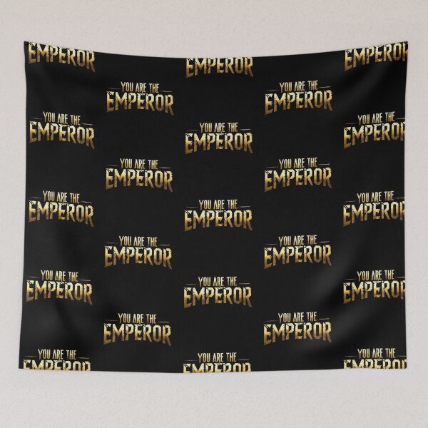 Item preview, You Are the Emperor 15 designed and sold by Zeir Shop.