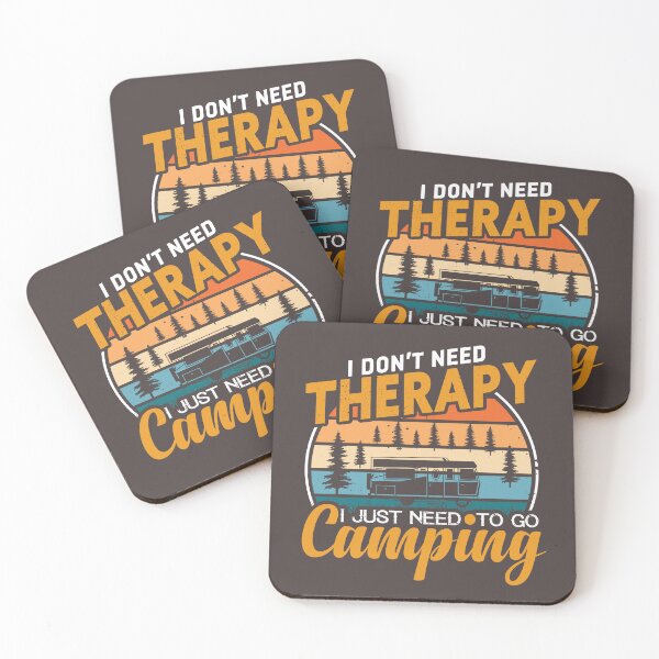 Item preview, I Don’t Need Therapy Camping Design designed and sold by CautionChaosCo.