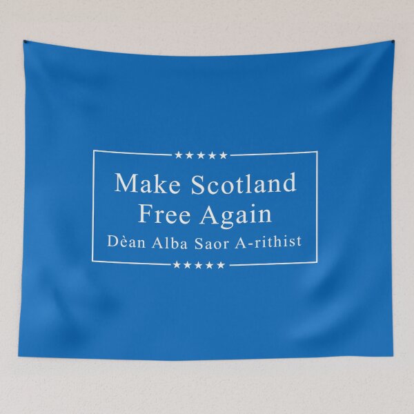 Item preview, Make Scotland Free Again dual-language star sign designed and sold by JonathanR1994.