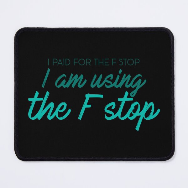 Item preview, F-Stop Photography Humor Teal designed and sold by BRU Design.