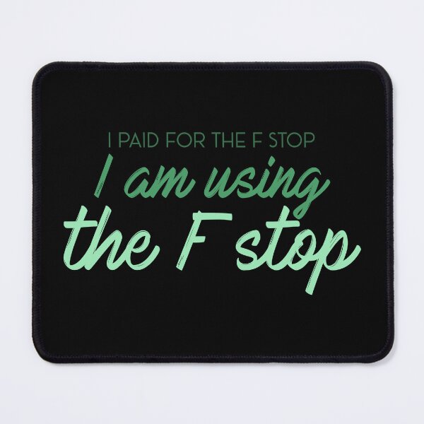 Item preview, Paid F-Stop Photography Joke designed and sold by BRU Design.