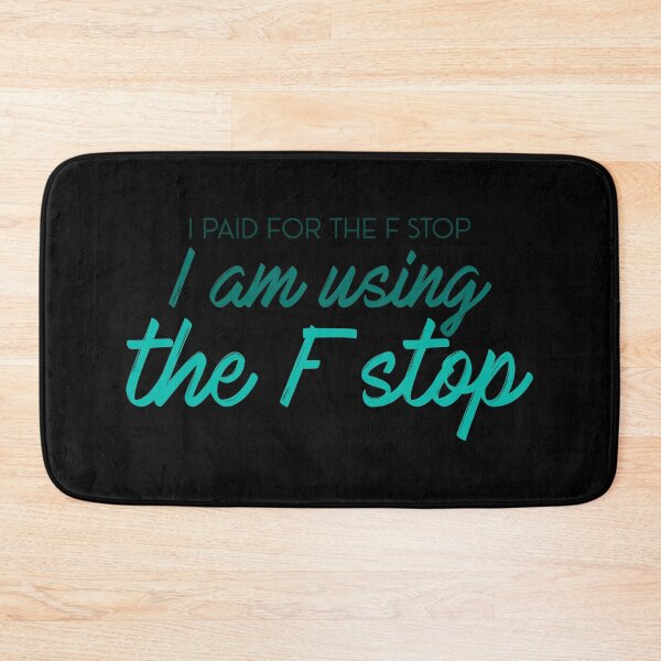 Item preview, F-Stop Photography Humor Teal designed and sold by BRU Design.