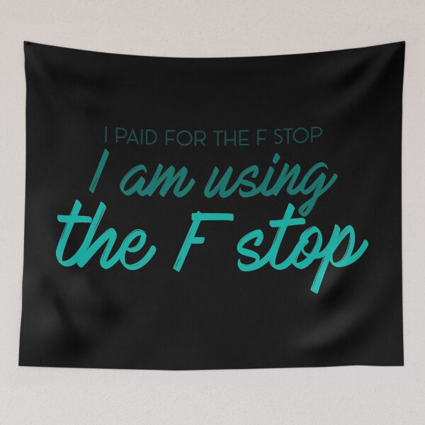 Item preview, F-Stop Photography Humor Teal designed and sold by BRU Design.