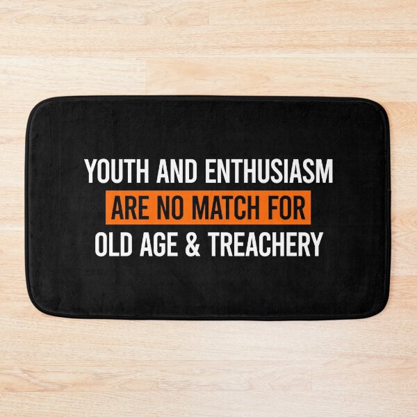 Item preview, Youth And Enthusiasm Are No Match For Old Age And Treachery - Funny Senior Citizen Old Man Saying designed and sold by dantixebiana.