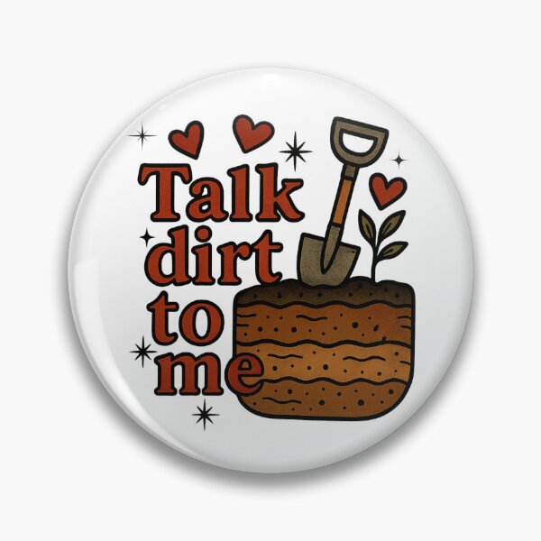 Item preview, Talk dirt to me v2 designed and sold by SoilSwag.