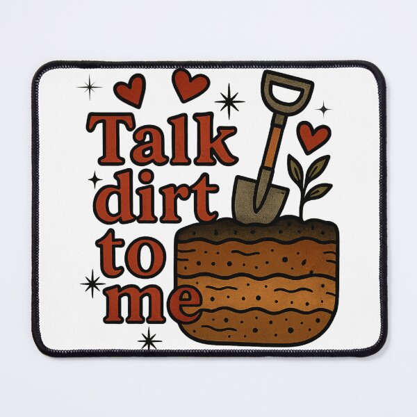 Item preview, Talk dirt to me v2 designed and sold by SoilSwag.