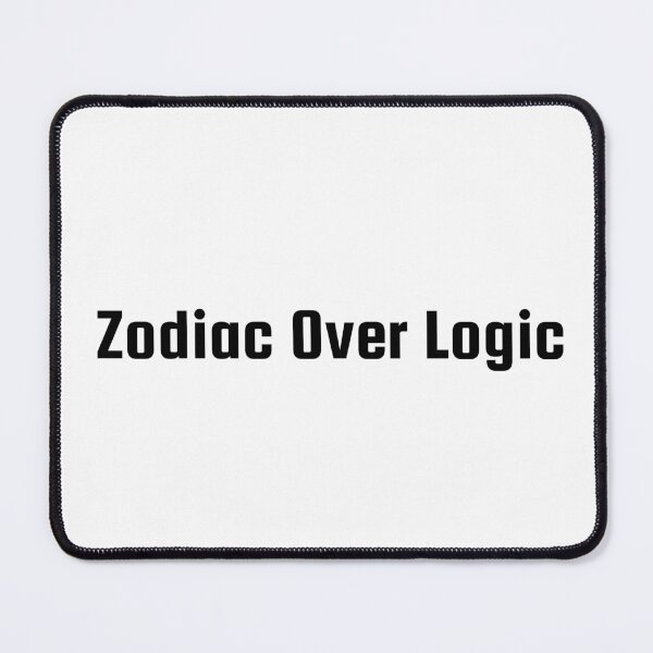 Item preview, Zodiac Over Logic designed and sold by Ninjacatoff.
