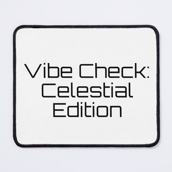 Item preview, Vibe Check: Celestial Edition designed and sold by Ninjacatoff.