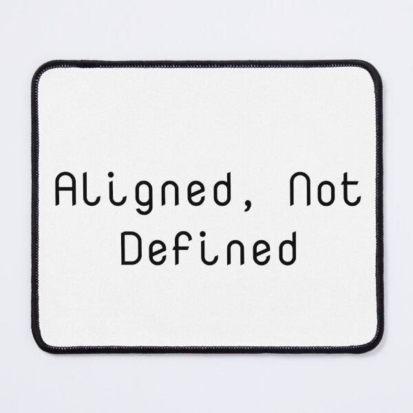 Item preview, Aligned, Not Defined designed and sold by Ninjacatoff.