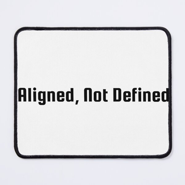 Item preview, Aligned, Not Defined designed and sold by Ninjacatoff.