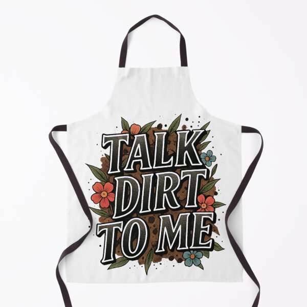 Item preview, Talk dirt to me v3 designed and sold by SoilSwag.