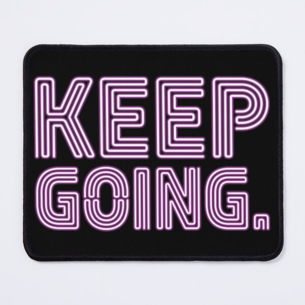 Item preview, Keep Going - Bubblegum designed and sold by sillyjess.