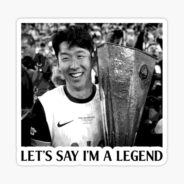 Item preview, Son Heung-min Let's Say I'm A Legend Tottenham  designed and sold by Digital Spurs.
