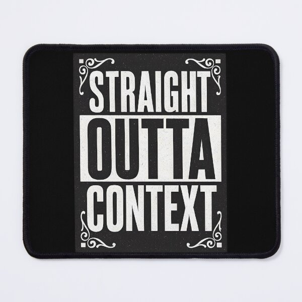 Item preview, Straight Outta Compton Funny Misquote Parody designed and sold by Shoot-The-Moon.