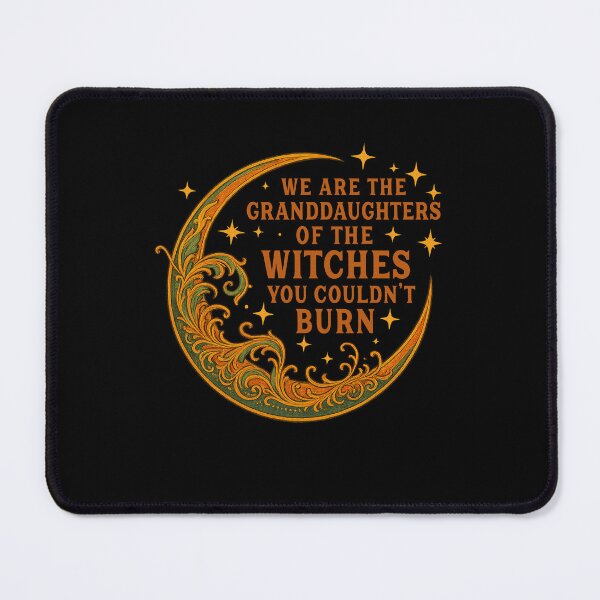 Item preview, We Are The Granddaughters Of The Witches You Couldn't Burn designed and sold by Yinny Design.