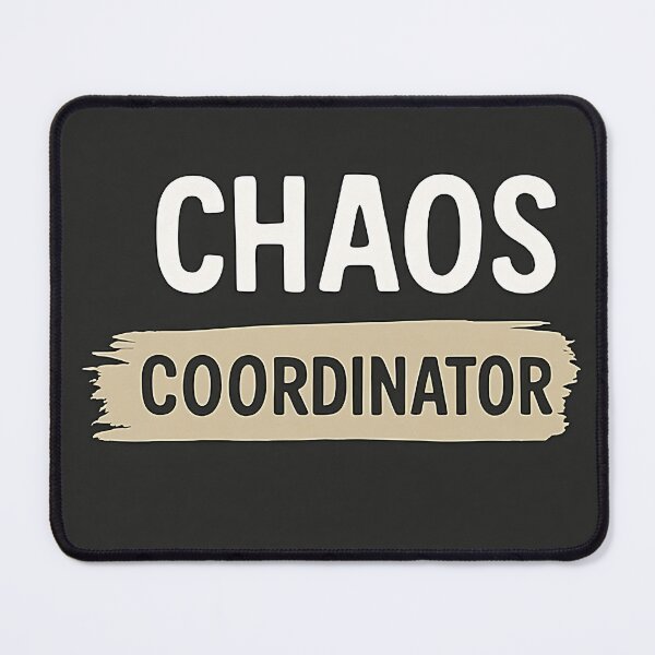 Item preview, Chaos Coordinator - Funny Sarcastic Humorous Gift designed and sold by VA Design.