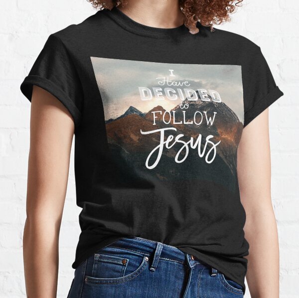 Cita cristiana: he decidido seguir a Jesús Camiseta clásica