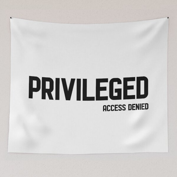 Item preview, PRIVILEGED – ACCESS DENIED, Unique designed and sold by villacreativa.