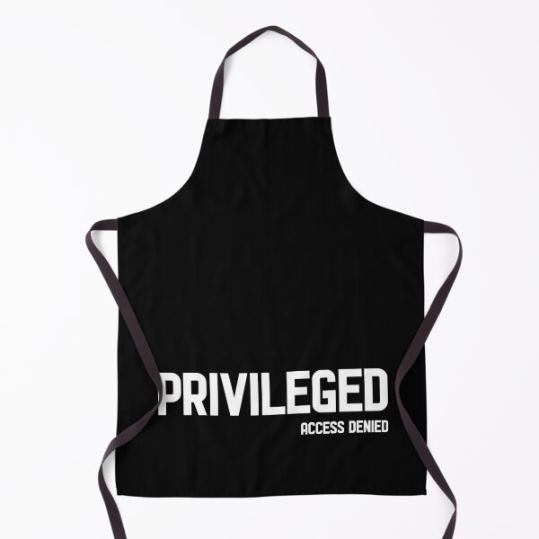 Item preview, PRIVILEGED – ACCESS DENIED, Unique designed and sold by villacreativa.