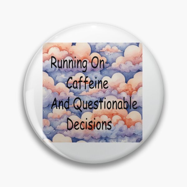 Item preview, Running On Caffeine And Questionable Decisions designed and sold by SmashingDeals.