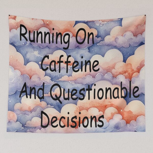 Item preview, Running On Caffeine And Questionable Decisions designed and sold by SmashingDeals.