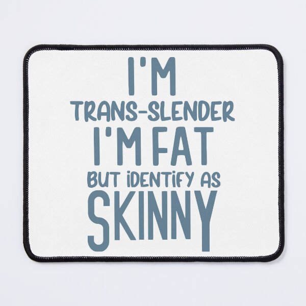 Item preview, Trans-Slender: I Identify as Skinny designed and sold by Angry Swan Designs.