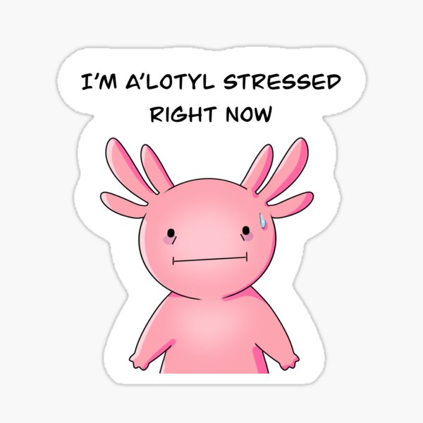 Artikel-Vorschau von Gestresster Axolotl, designt und verkauft von IntrovertedArts.