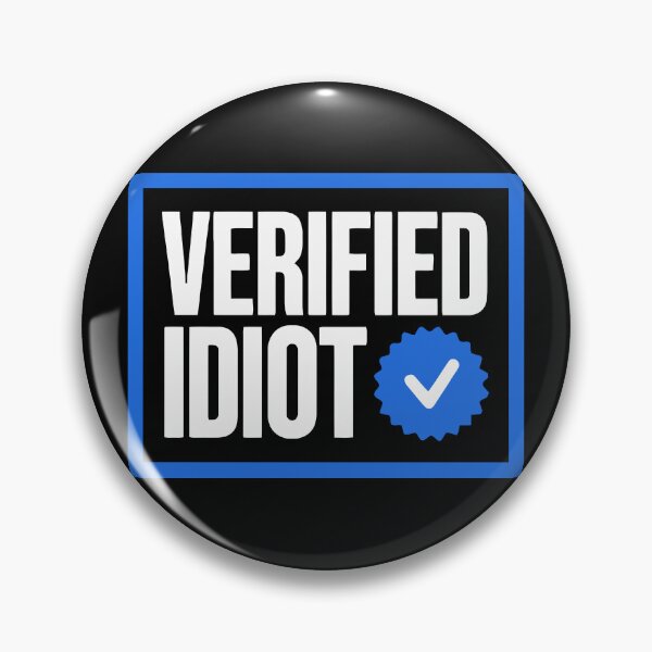 Item preview, Verified Idiot designed and sold by Angry Swan Designs.