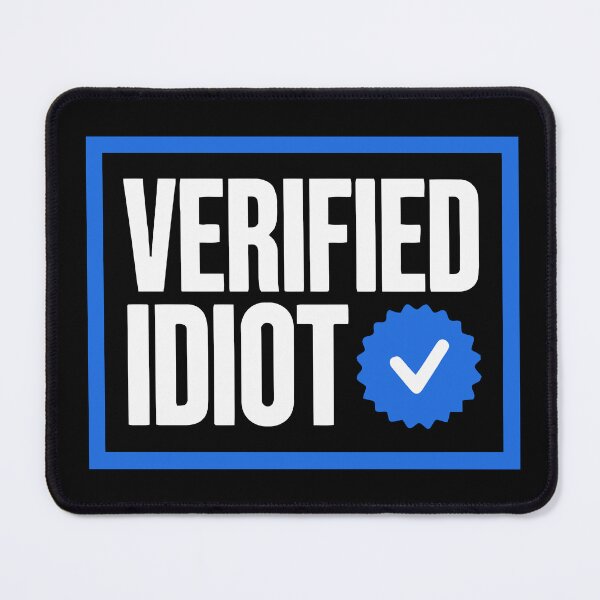 Item preview, Verified Idiot designed and sold by Angry Swan Designs.