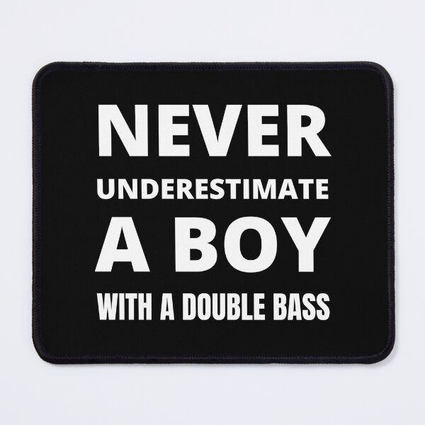 Item preview, Never underestimate a boy with a double bass designed and sold by fev-rocks.
