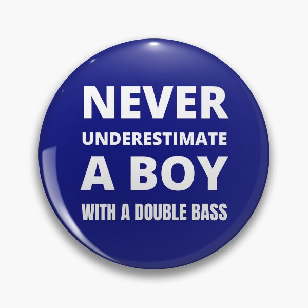 Item preview, Never underestimate a boy with a double bass designed and sold by fev-rocks.
