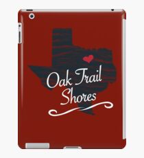 Oak Trail Shores - Texas TX Souvenir - T-Shirts Stickers Apparel Gifts iPad Case/Skin
