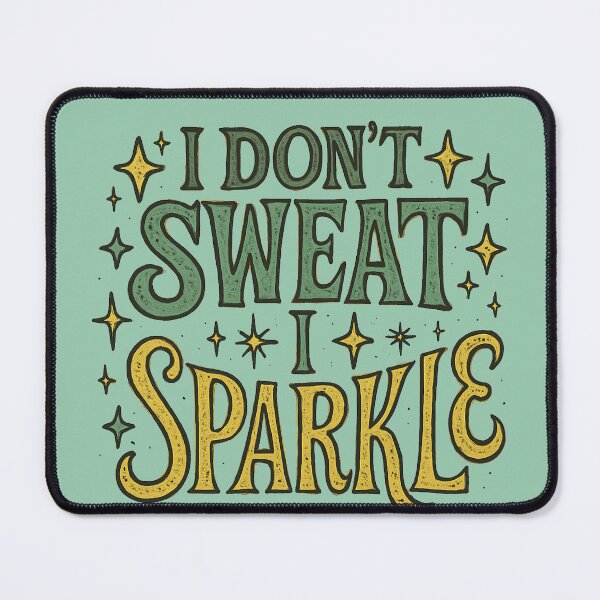 Item preview, I don't sweat I sparkle designed and sold by FrictionMaxxing.