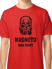 magneto was right t shirt