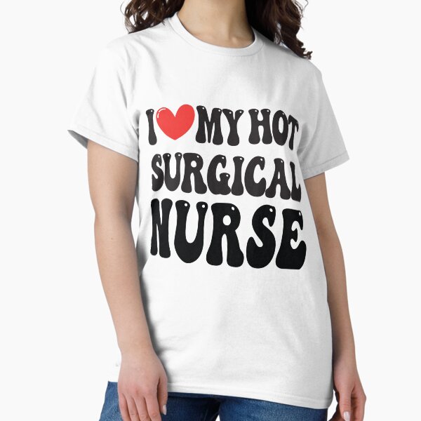Item preview, I Love My Hot Surgical Nurse Wife I Heart My Girlfriend heart of Valentine's Day Funny Gift for Nurses designed and sold by CoolCreative.