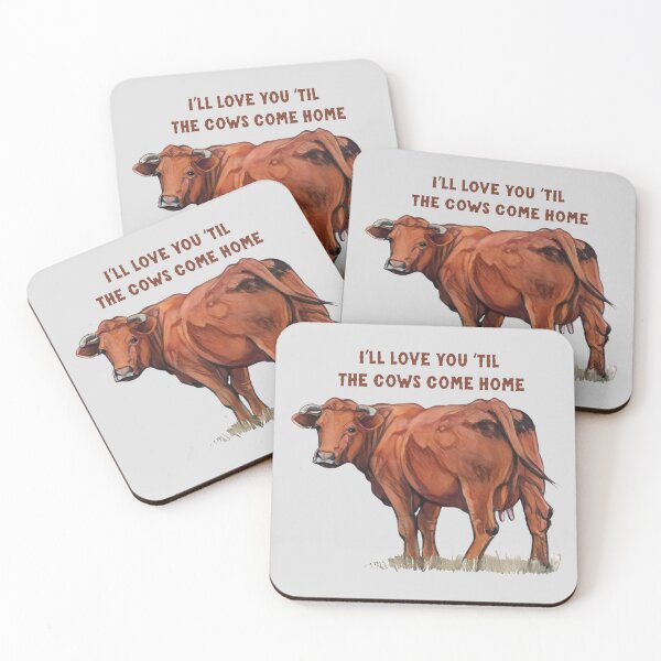 Item preview, I'll Love You 'Til The COWS Come Home with Drawing of Red Cow designed and sold by JoyfulWhimsy.