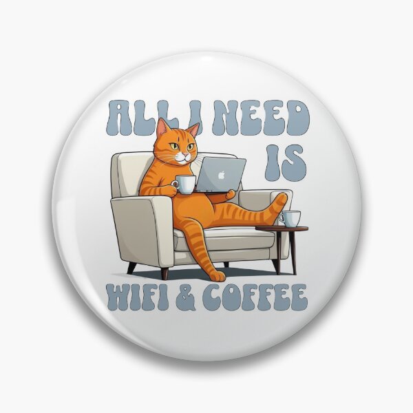 Item preview, All I need is WiFi and coffee designed and sold by BritishDelights.
