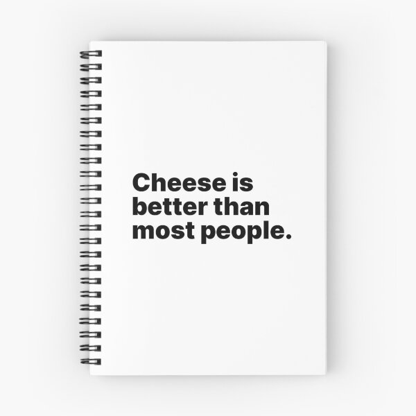 Item preview, Cheese is better than most people | Black text designed and sold by ThingsOnTees.