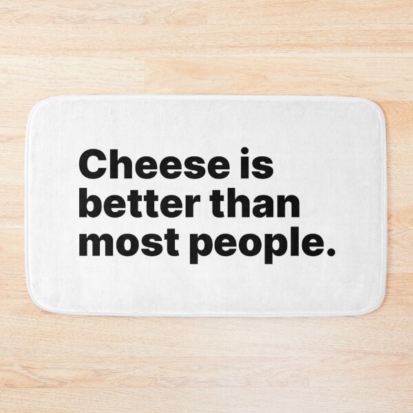 Item preview, Cheese is better than most people | Black text designed and sold by ThingsOnTees.