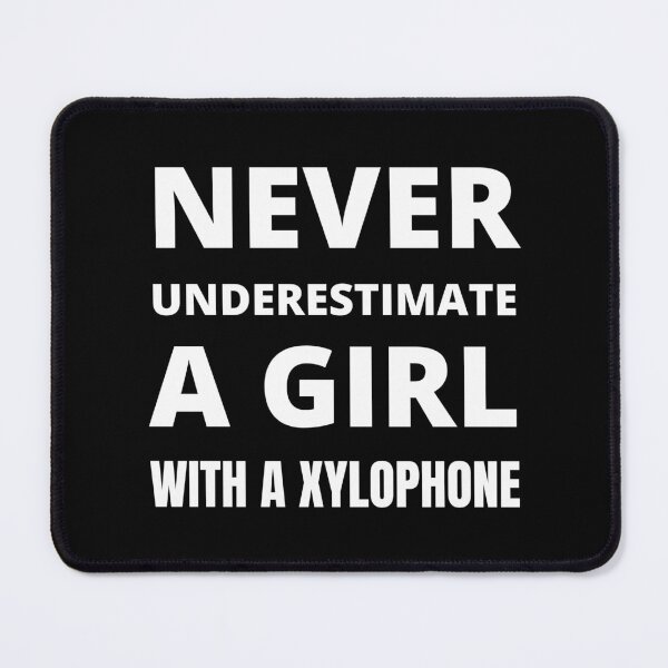 Item preview, Never underestimate a girl with a xylophone designed and sold by fev-rocks.