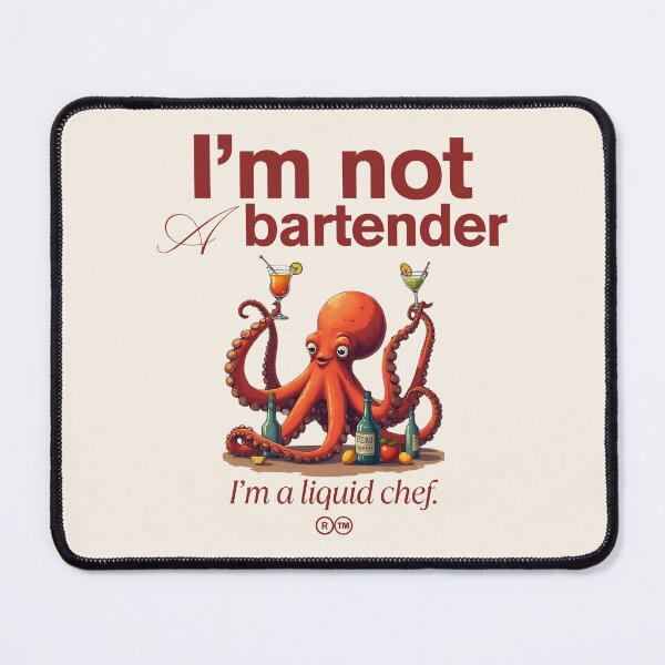 Item preview, I'm not a bartender, I'm a liquid chef designed and sold by Peerless-Prime.