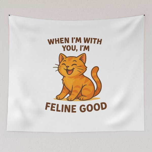 Item preview, When I'm With You, I'm Feline Good designed and sold by FriskySloths.