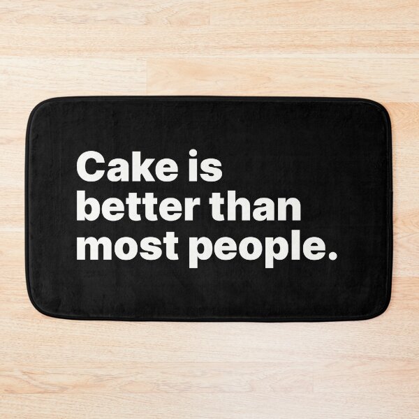 Item preview, Cake is better than most people | White text designed and sold by ThingsOnTees.