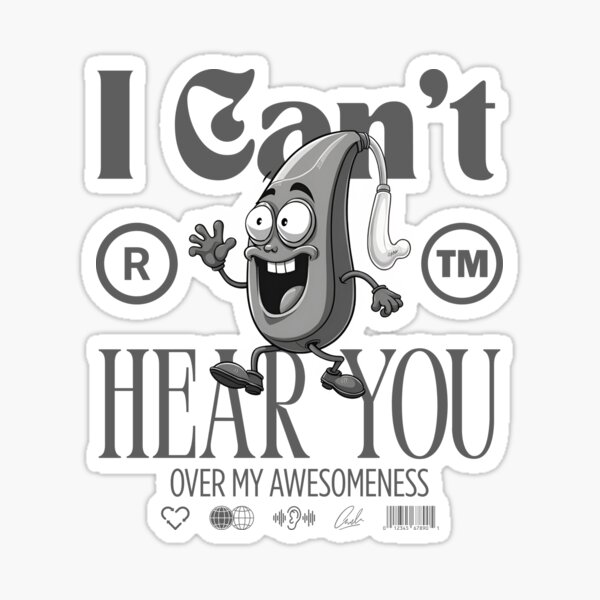 Item preview, I can't hear you over my awesomeness designed and sold by Peerless-Prime.
