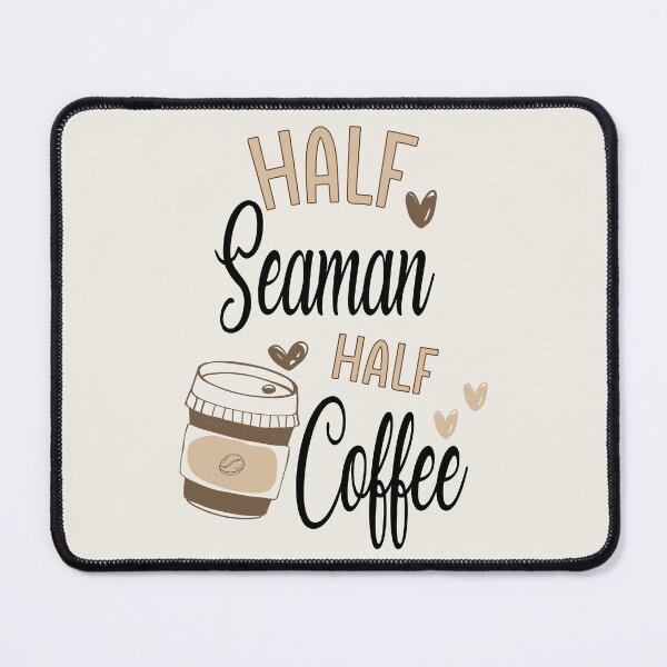 Item preview, Funny Seaman Coffee Awesome And Cool designed and sold by LifeGoods103.