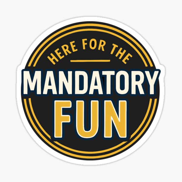 Item preview, Here for the Mandatory Fun – Military Humor Design designed and sold by Vectored Designs.